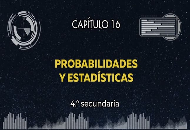 Capítulo N. ° 16 - Probabilidades y Estadísticas